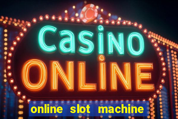 online slot machine games real money